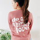 Do All Things With Love pink Crewneck Sweatshirt