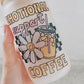 Emotional Support Coffee - Libbey Glass
