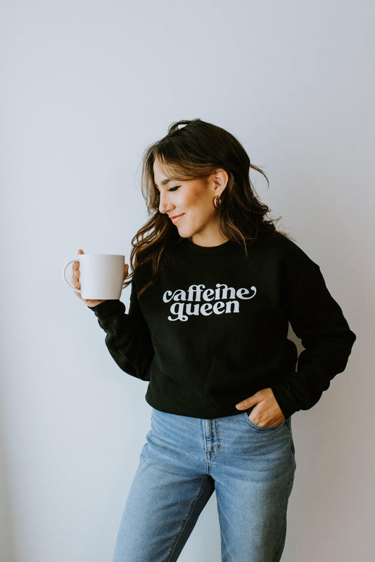 Caffeine Queen - coffee Sweatshirt