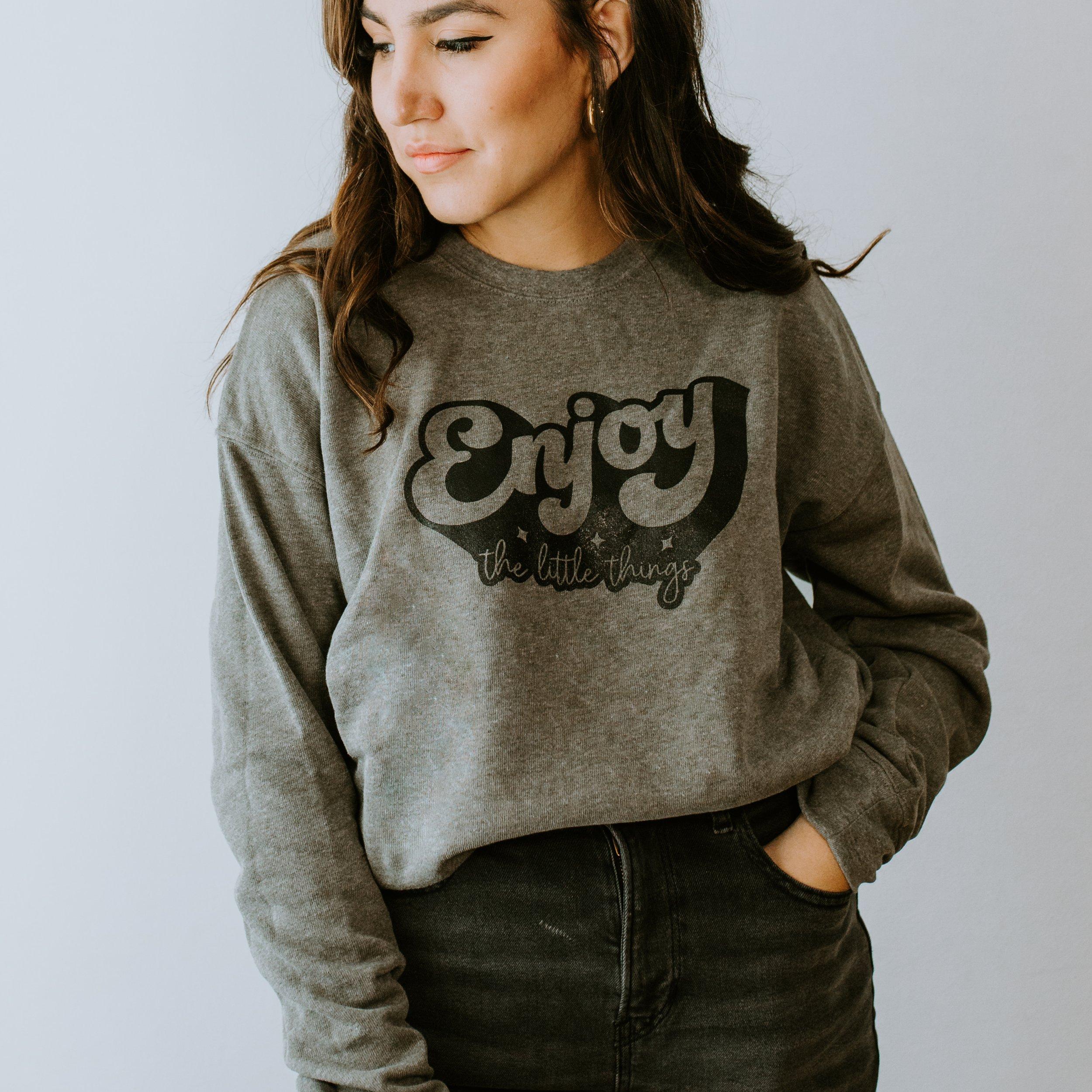 Enjoy The Little Things - Sweatshirt – Simple Joys Shop