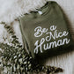 ✨Best Seller✨ Be A Nice Human Crewneck - Green