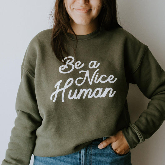 be a nice human sweatshirt , be a nice human crewneck , simple joys shop